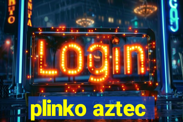 plinko aztec