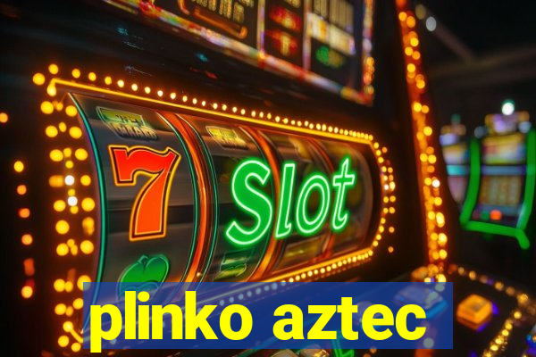 plinko aztec