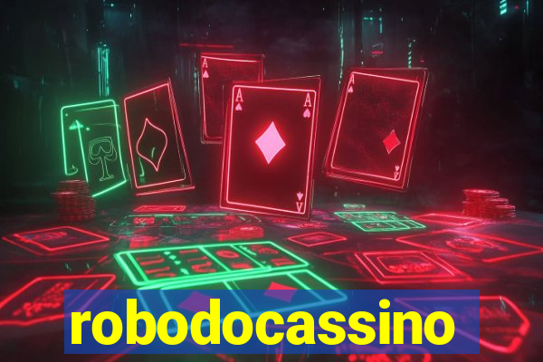 robodocassino