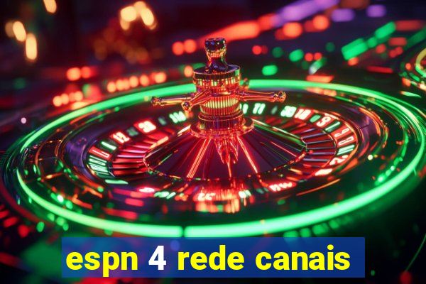espn 4 rede canais
