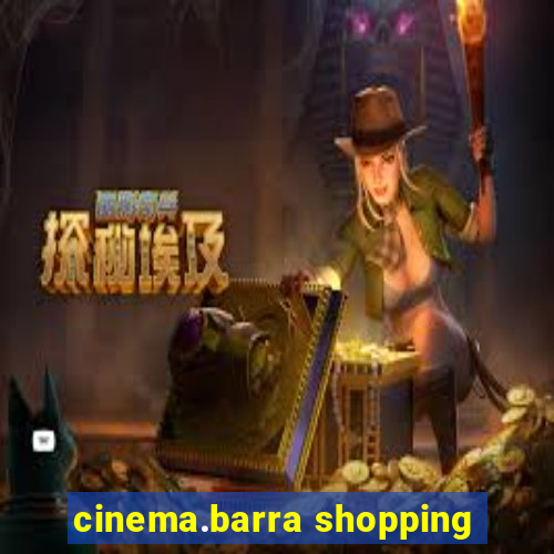 cinema.barra shopping