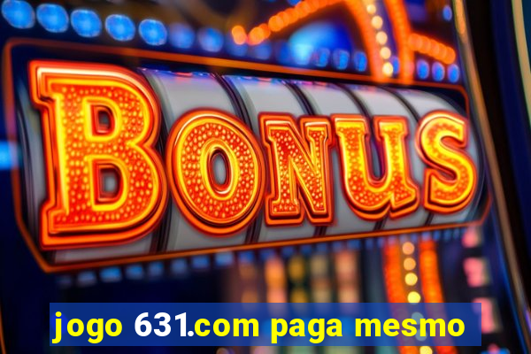 jogo 631.com paga mesmo