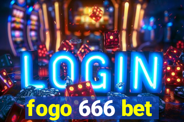 fogo 666 bet