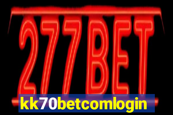 kk70betcomlogin