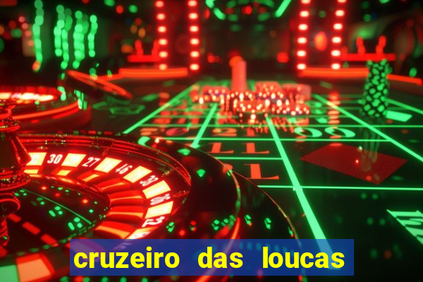cruzeiro das loucas assistir gratis