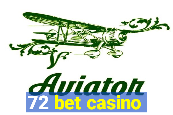 72 bet casino