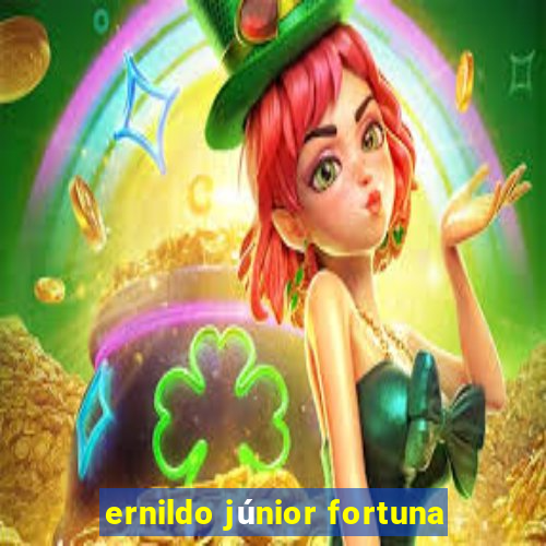 ernildo júnior fortuna