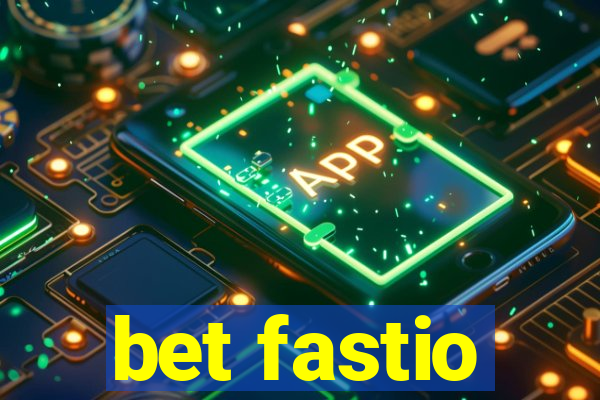 bet fastio