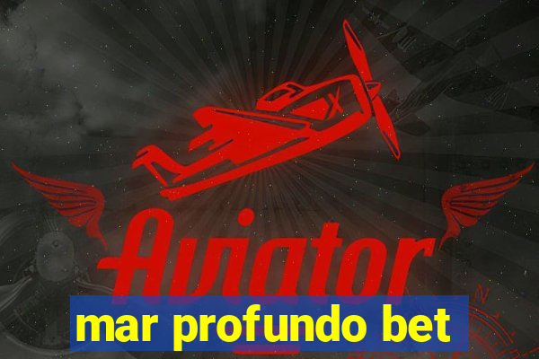mar profundo bet
