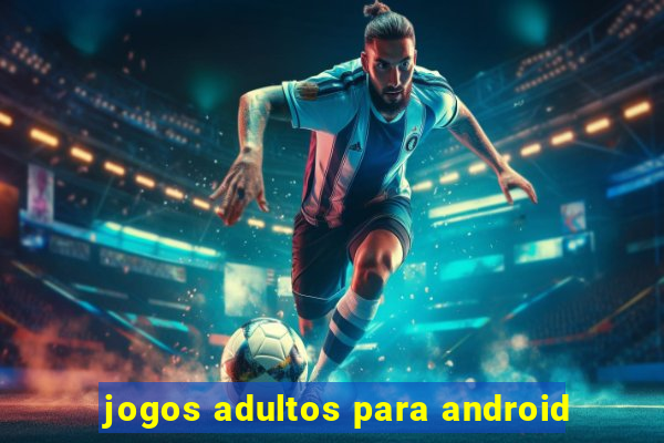 jogos adultos para android