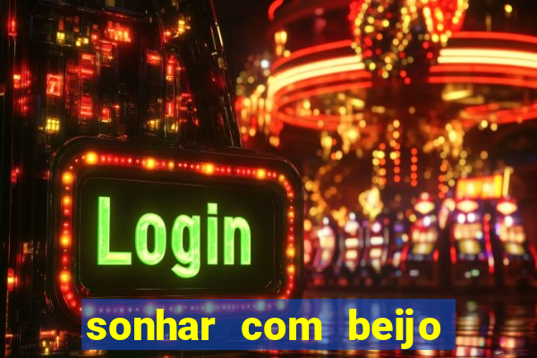 sonhar com beijo na boca jogo do bicho