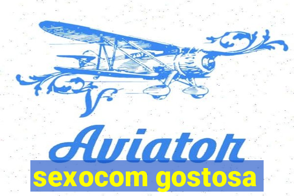 sexocom gostosa