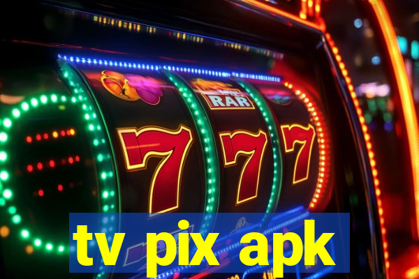 tv pix apk