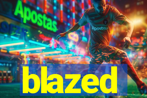 blazed