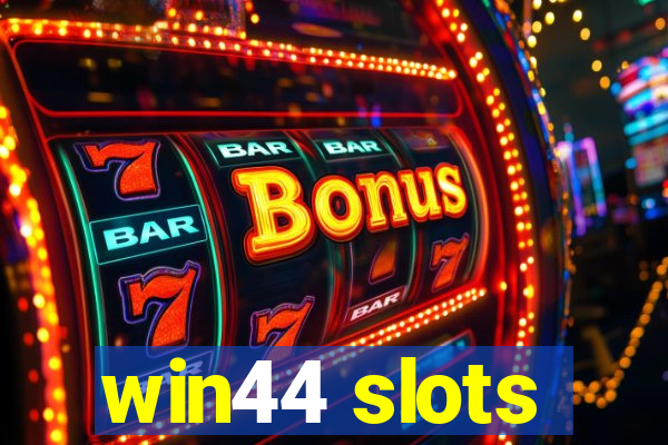 win44 slots
