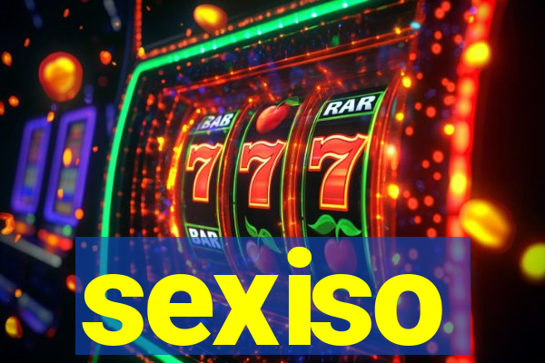 sexiso