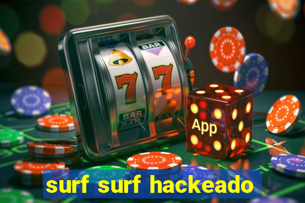 surf surf hackeado