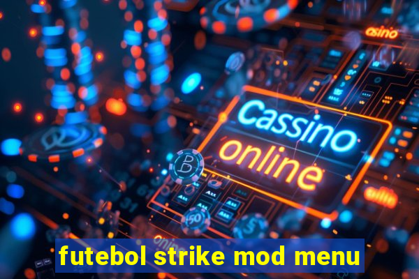 futebol strike mod menu