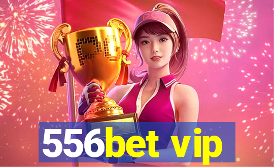 556bet vip