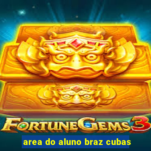 area do aluno braz cubas