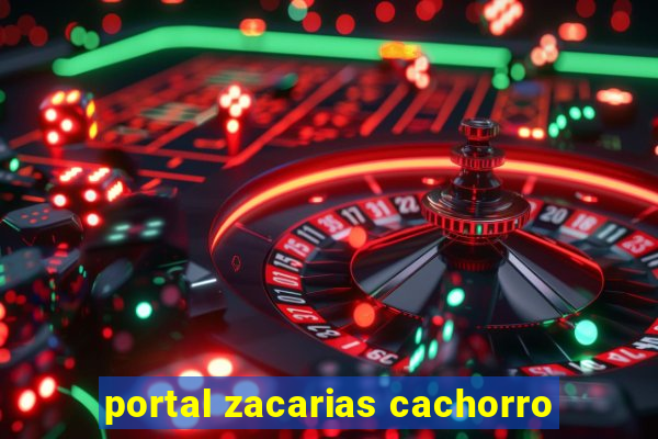 portal zacarias cachorro