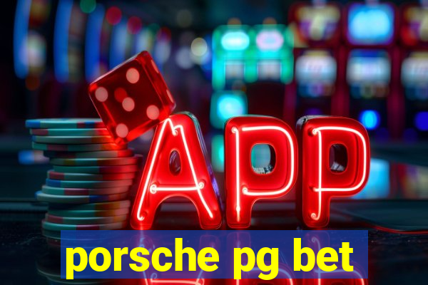 porsche pg bet