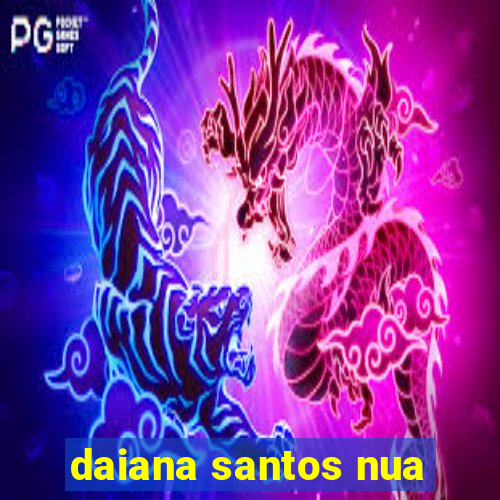daiana santos nua
