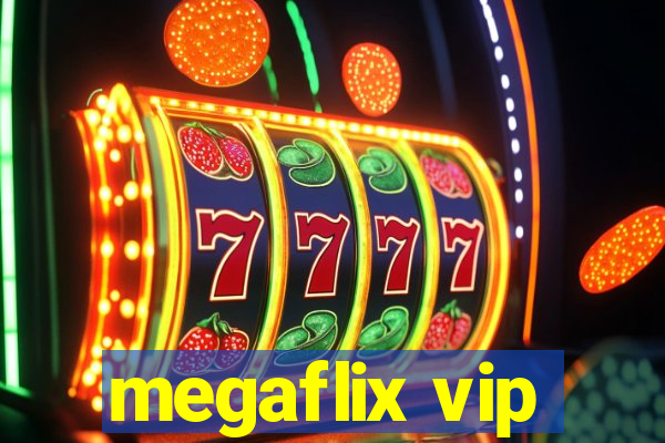 megaflix vip