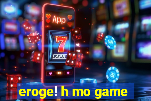 eroge! h mo game