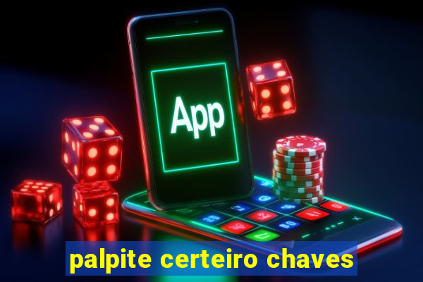 palpite certeiro chaves