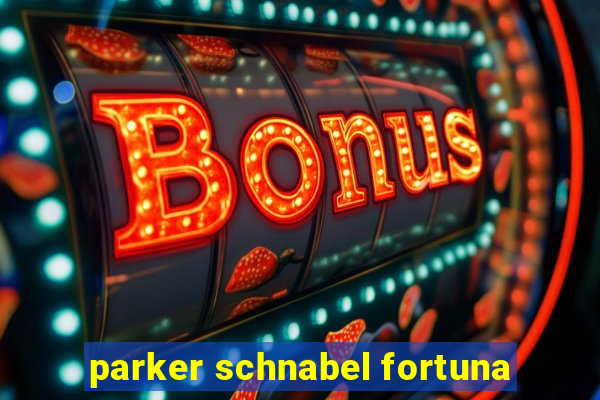 parker schnabel fortuna