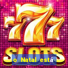 o Natal está chegando mensagem esta chegando o natal mensagem