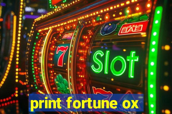 print fortune ox