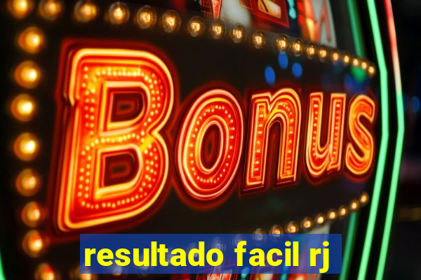 resultado facil rj