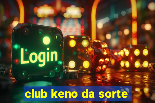 club keno da sorte