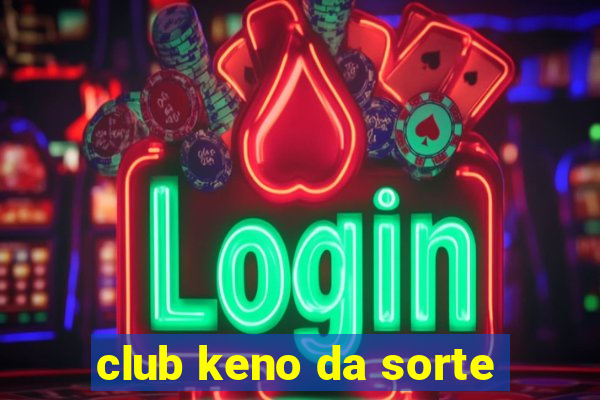 club keno da sorte