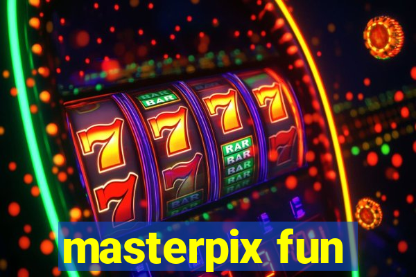 masterpix fun
