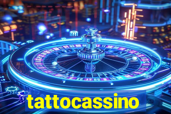 tattocassino
