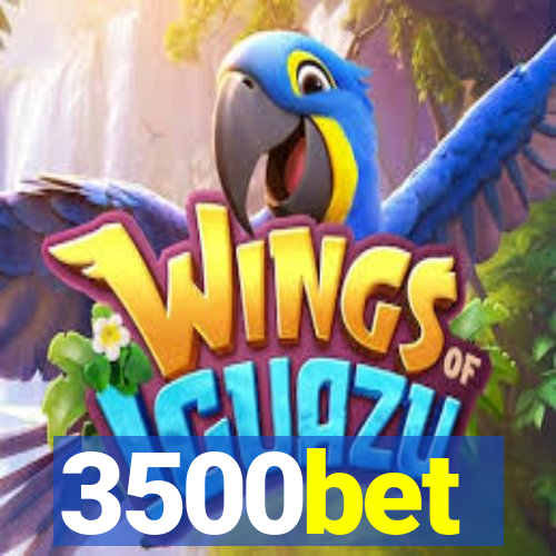 3500bet