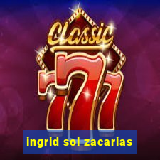 ingrid sol zacarias