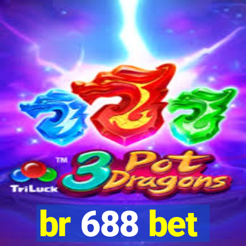 br 688 bet