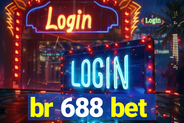 br 688 bet