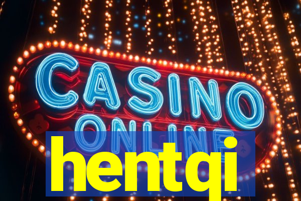 hentqi