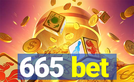 665 bet