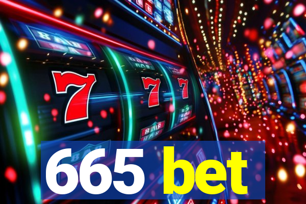 665 bet