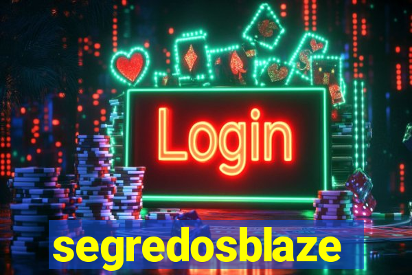 segredosblaze
