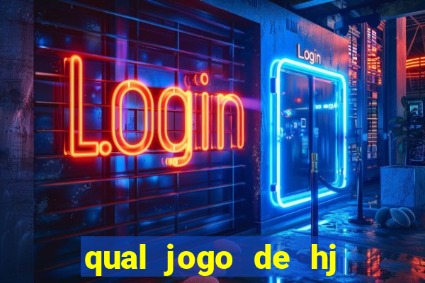 qual jogo de hj na globo