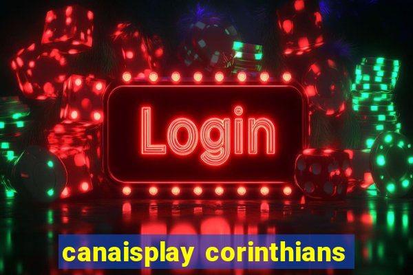 canaisplay corinthians