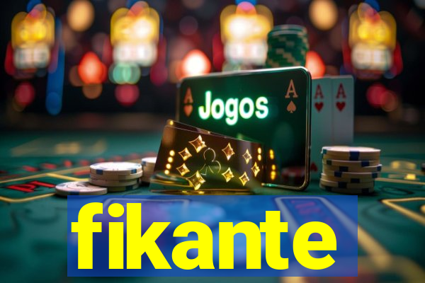 fikante