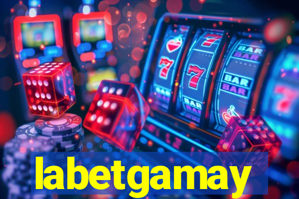 labetgamay